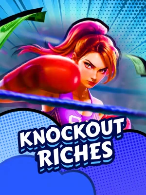 Knockout Riches