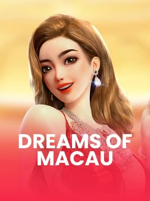 Dreams of Macau